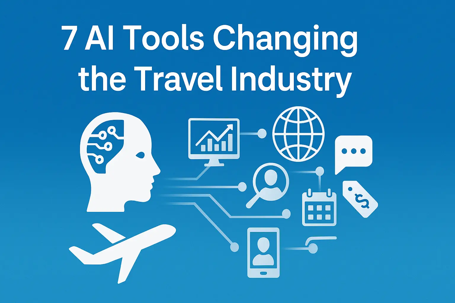 7 AI Tools Changing the Travel Industry – Focus on Travel News