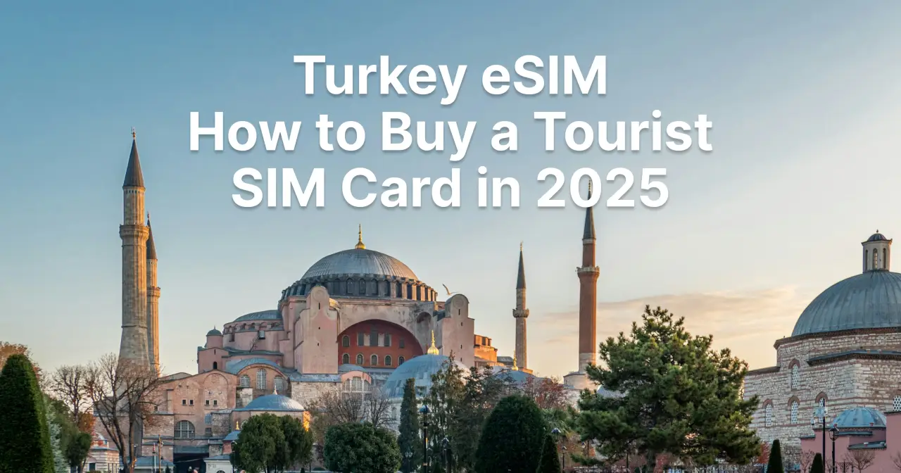 2025-də Türkiyədə eSIM almaq: qiymətlər, operatorlar və qurulma qaydası